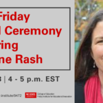 2021 Friday Medal Ceremony Honoring Mebane Rash. Nov. 18. 4-5 p.m. EST. Virtual. Register at friday.institute/9472. Features photo of Mebane Rash.